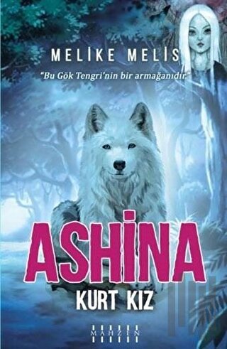 Ashina - Kurt Kız | Kitap Ambarı
