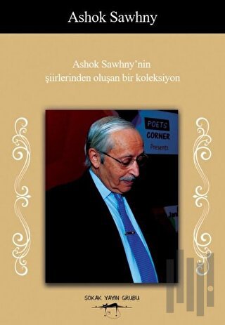 Ashok Sawhny’nin Şiirlerinden Oluşan Bir Koleksiyon | Kitap Ambarı