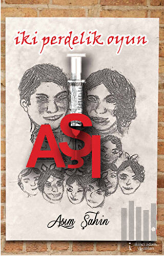 Aşı - İki Perdelik Oyun