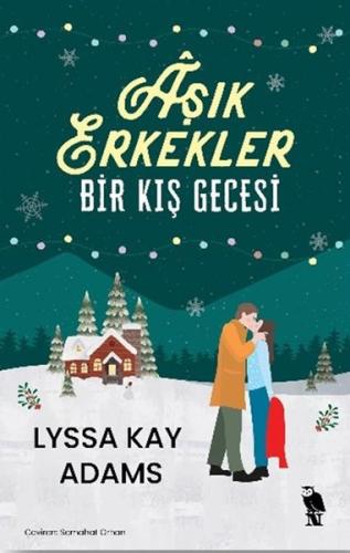 Aşık Erkekler: Bir Kış Gecesi | Kitap Ambarı