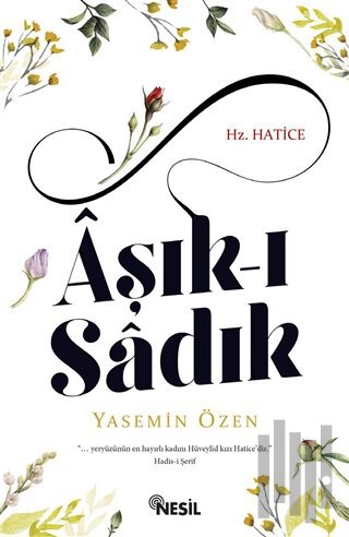 Aşık-ı Sadık Hz. Hatice