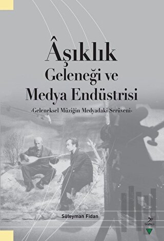 Aşıklık Geleneği ve Medya Endüstrisi