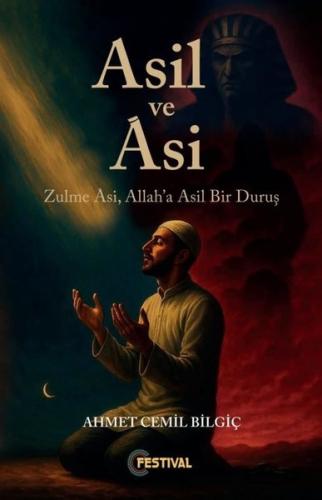 Asil ve Asi - Zulme Asi Allah'a Asil Bir Duruş | Kitap Ambarı