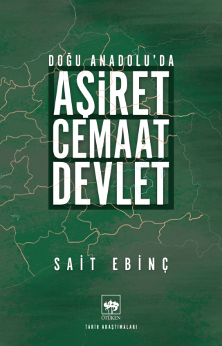 Aşiret - Cemaat - Devlet | Kitap Ambarı