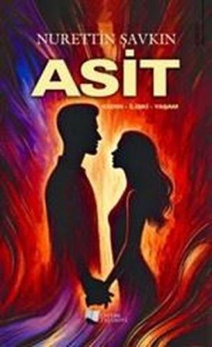 Asit - Kadın - İlişki - Yaşam