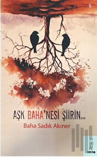 Aşk Baha'nesi Şiirin