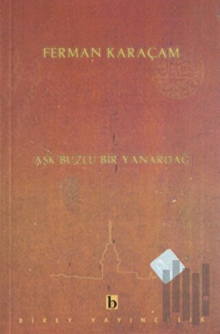 Aşk Buzlu Bir Yanardağ