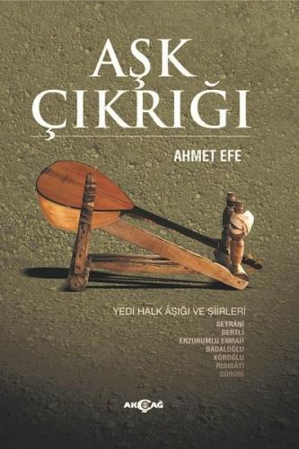 Aşk Çırağı-Yedi Halk Aşığı ve Şiirleri | Kitap Ambarı