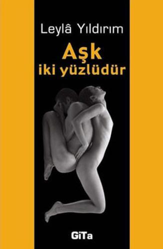 Aşk İki Yüzlüdür | Kitap Ambarı