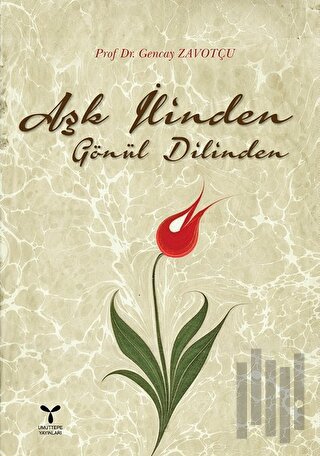Aşk İlinden Gönül Dilinden