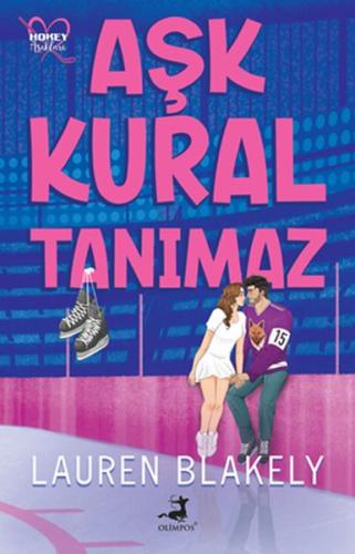 Aşk Kural Tanımaz – Hokey Aşıkları 1 | Kitap Ambarı