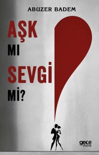 Aşk mı Sevgi mi? | Kitap Ambarı