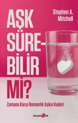 Aşk Sürebilir mi? Zamana Karşı Romantik Aşkın Kaderi | Kitap Ambarı