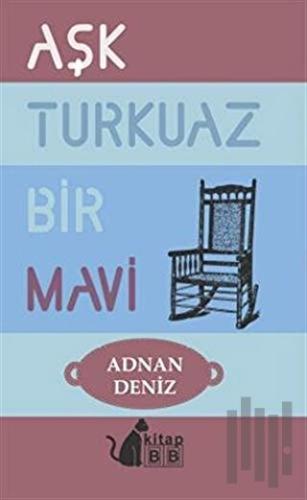 Aşk Turkuaz Bir Mavi