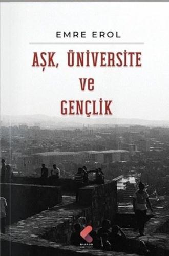 Aşk, Üniversite, Gençlik | Kitap Ambarı