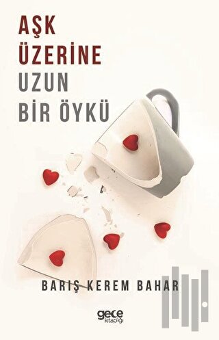 Aşk Üzerine Uzun Bir Öykü