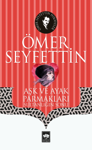 Aşk ve Ayak Parmakları | Kitap Ambarı