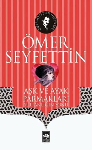 Aşk ve Ayak Parmakları | Kitap Ambarı