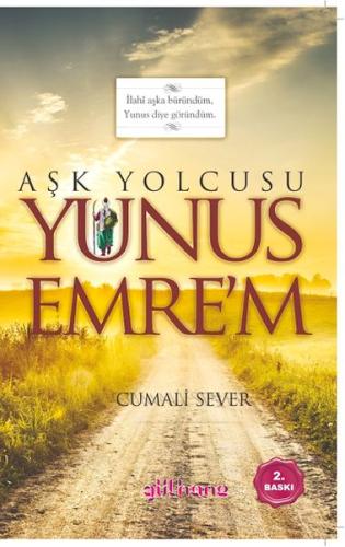 Aşk Yolcusu Yunus Emre’m