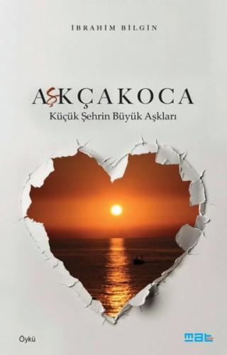 Aşkçakoca - Küçük Şehrin Büyük Aşkları | Kitap Ambarı