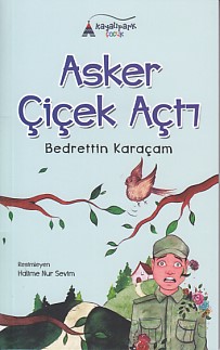 Asker Çiçek Açtı | Kitap Ambarı