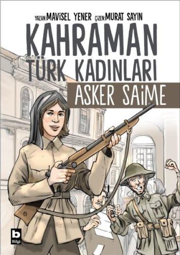 Asker Saime - Kahraman Türk Kadınları | Kitap Ambarı