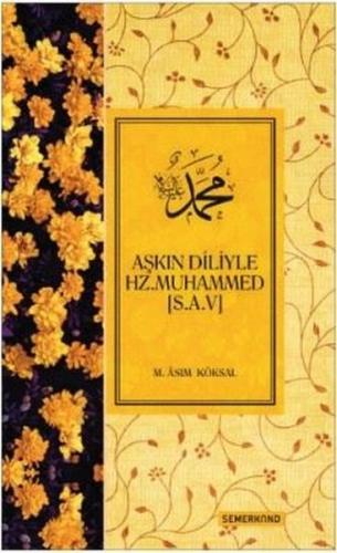 Aşkın Diliyle Hz. Muhammed (s.a.v) | Kitap Ambarı