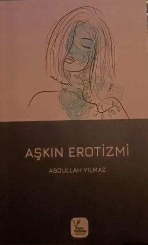 Aşkın Erotizmi | Kitap Ambarı