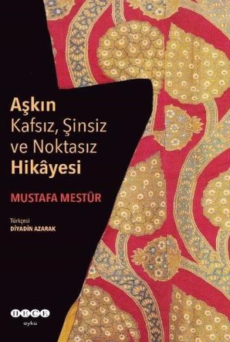Aşkın Kafsız Şinsiz ve Noktasız Hikayesi | Kitap Ambarı