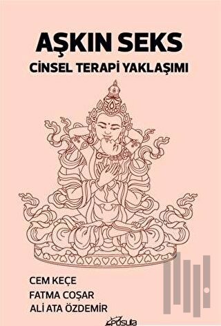 Aşkın Seks Cinsel Terapi Yaklaşımı
