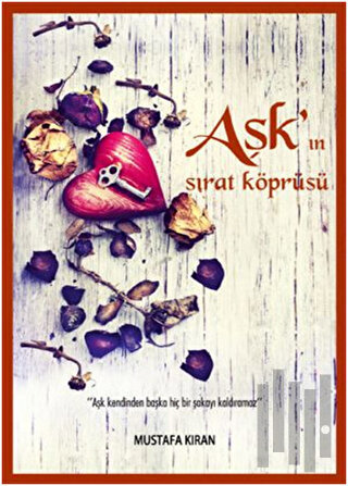 Aşk'ın Sırat Köprüsü | Kitap Ambarı