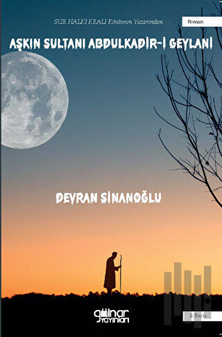 Aşkın Sultanı Abdulkadir-i Geylani | Kitap Ambarı