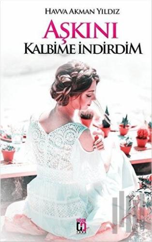 Aşkını Kalbime İndirdim