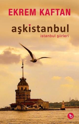 Aşkistanbul - İstanbul Şiirleri | Kitap Ambarı
