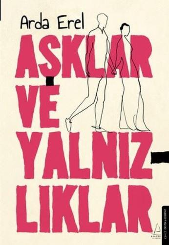 Aşklar ve Yalnızlıklar
