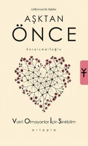 Aşktan Önce - Nöromantik İlişkiler - Vakti Olmayanlar İçin Sinirbilim (VOİS)