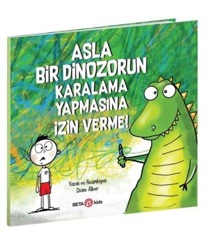 Asla Bir Dinozorun Karalama Yapmasına İzin Verme! | Kitap Ambarı
