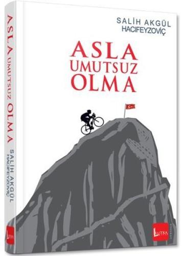 Asla Umutsuz Olma | Kitap Ambarı