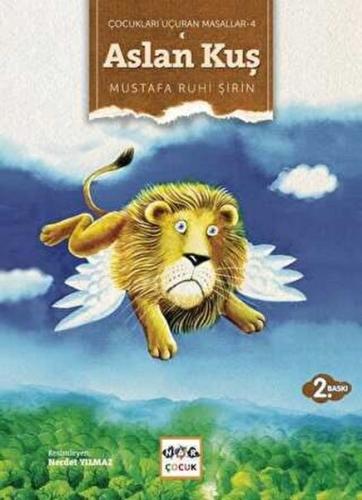 Aslan Kuş-Çocukları Uçuran Masallar 4 | Kitap Ambarı