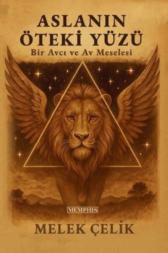 Aslanın Öteki Yüzü - Bir Av ve Avcı Meselesi