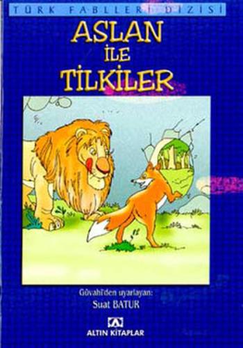 Aslan ile Tilkiler | Kitap Ambarı