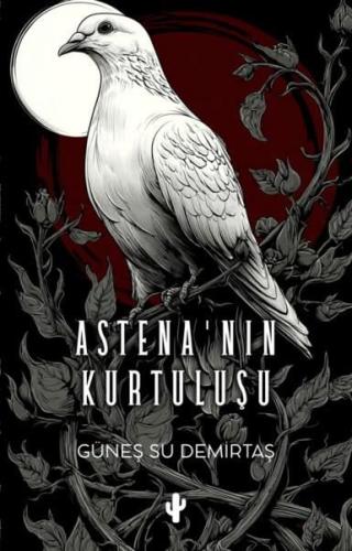 Astena'nın Kurtuluşu | Kitap Ambarı