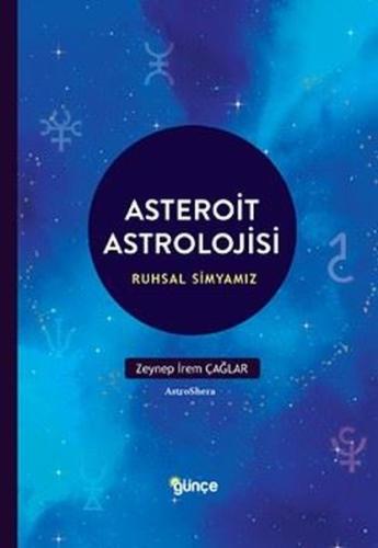 Asteroit Astrolojisi - Ruhsal Simyamız | Kitap Ambarı
