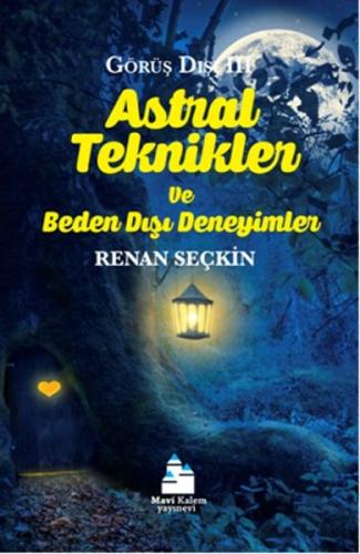 Astral Teknikler ve Beden Dışı Deneyimler | Kitap Ambarı