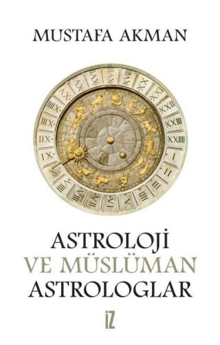 Astroloji ve Müslüman Astrologlar | Kitap Ambarı