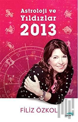 Astroloji ve Yıldızlar 2013 | Kitap Ambarı