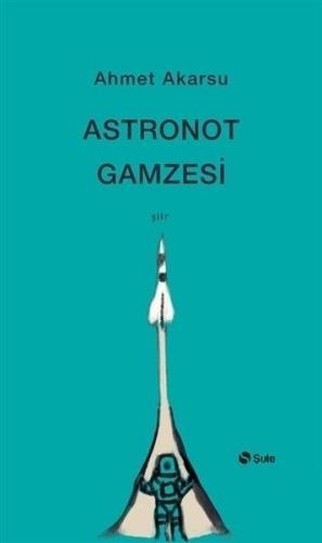 Astronot Gamzesi | Kitap Ambarı