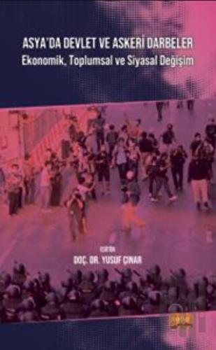 Asya’da Devlet Ve Askeri Darbeler - Ekonomik, Toplumsal Ve Siyasal Değ