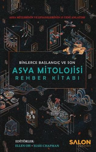 Asya Mitolojisi Rehber Kitabı: Binlerce Başlangıç ve Son (Ciltli) | Ki