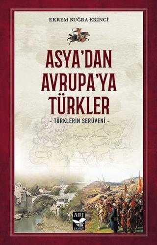 Asya'dan Avrupa'ya Türkler - Türklerin Serüveni | Kitap Ambarı